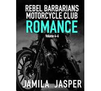 Rebel Barbarians Motorcycle Club Romance Volume 4-6: A dark interracial biker romance bundle