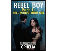 Rebel Boy. Part 1: Hell Without Rebel Girl