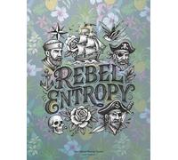 Rebel Entropy: A Daily Planner for Chaos-Minders Who Want a Little anarchy with a Plan - Luxe Edition (Colour Interior)