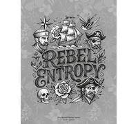 Rebel Entropy: A Daily Planner for Chaos-Minders Who Want a Little anarchy with a Plan - Studio Edition (Black and white Interior)