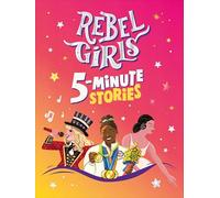 Rebel Girls 5-minute Stories