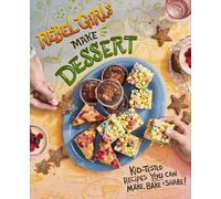 Rebel Girls Make Desserts