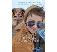 Rebel Jones Raising An Emotionally Charged Ostrich (Tascabile)