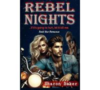 Rebel Nights: No half heartaches. If it's going to hurt, let it kill me.
