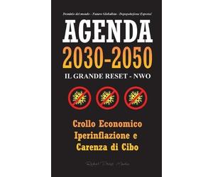 Rebel Press Media Agenda 2030-2050 (Tascabile) Anonymous Truth Leaks