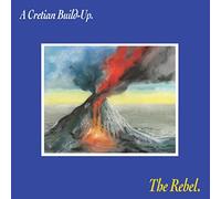 Rebel,the - A Cretian Build-Up