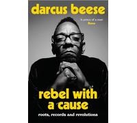 Rebel With a Cause: Roots, Records and Revolutions