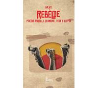 Rebèlde. Poesie ribelli, d'amore, vita e lotta