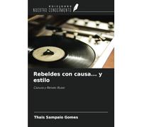 Rebeldes con causa... y estilo: Cazuza y Renato Russo