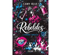 Rebeldes. L'amore brucia