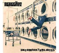 Rebelhot - UNCOMFORTABLENESS