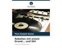 Rebellen mit einem Grund... und Stil: Cazuza und Renato Russo