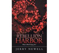 REBELLION HARBOR: What Is Worth Dying For?
