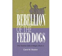 Rebellion of the Feed Dogs: 2