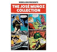 Rebellion Presents The Jose Munoz Collection