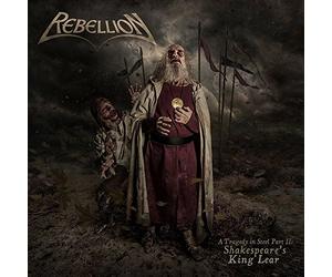 Rebellion - Tragedy In Steel Part Ii: Shakespeare's King Lear