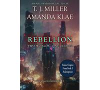 Rebellion: Two Worlds : One Choice: 2