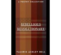 Rebellious Revolutionary: I'm On a Mission: Volume 1