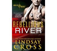 Rebellious River: Men of Mercy, Book 5