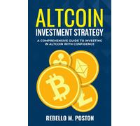 Rebello M. Post ALTCOIN INVESTMENT STRATEGY: A Comprehensive Guide T (Tascabile)
