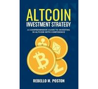Rebello M Poston Altcoin Investment Strategy (Tascabile) Cryptocurrency Guides
