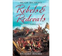 Hugh Bicheno Rebels and Redcoats (Tascabile)