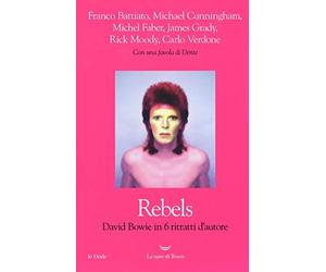 Rebels. David Bowie in 6 ritratti d'autore