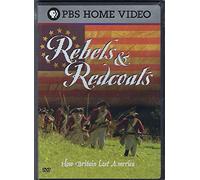 Rebels & Redcoats:How Britain - Rebels & Redcoats: How Britain