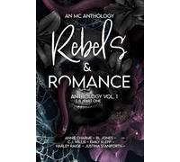 Rebels & Romance: Vol.1: A MC Anthology: Part One