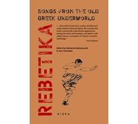 Rebetika : Songs from the Old Greek Underworld