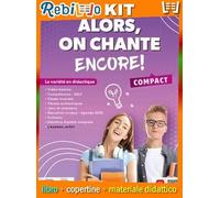 Rebillo ALORS, ON CHANTE! ENCORE COMPACT Libro scolastico + Kit scolastico