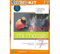 Rebillo AMOR MI MOSSE 7 Libro scolastico + Kit scolastico con