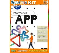 Rebillo APP DI INFORMATICA 3A EDIZIONE 2° BIENNIO Quaderno scolastico + Kit scolastico