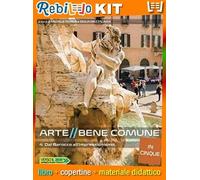 Rebillo ARTE, UN BENE COMUNE IN CINQUE 4 Quaderno scolastico + Kit scolastico con