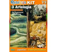Rebillo ARTELOGIA VERSIONE ARANCIONE VOLUME 3 Libro scolastico + Kit scolastico