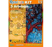 Rebillo ARTELOGIA VERSIONE ARANCIONE VOLUME 5 Libro scolastico + Kit scolastico