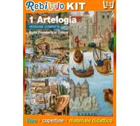 Rebillo ARTELOGIA VERSIONE COMPATTA VOLUME 1 Libro scolastico + Kit scolastico