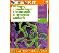 Rebillo BIOLOGIA, MICROBIOLOGIA E TECNOLOGIE DI CONTROLLO DELLA SALUTE VOL. 1 Libro scolastico + Kit scolastico