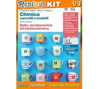 Rebillo CHIMICA: CONCETTI E MODELLI 3a edizione Libro scolastico + Kit scolastico