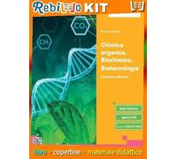 Rebillo CHIMICA ORGANICA, BIOCHIMICA, BIOTECNOLOGIA SECONDA EDIZIONE Libro scolastico + Kit scolastico