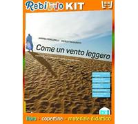 Rebillo COME UN VENTO LEGGERO Libro scolastico + Kit scolastico con