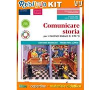 Rebillo COMUNICARE LA STORIA PER IL NUOVO ESAME DI STATO LIBRO MISTO CON LIBRO DIGITALE Quaderno Scolastico + Kit Scolastico
