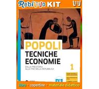 Rebillo ECONOMIA TECNICA DEI POPOLI VOLUME 1 SINGOLO PERIODO DI DUE ANNI Libro scolastico + Kit scolastico con