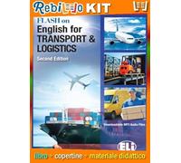 Rebillo FLASH ON ENGLISH FOR TRANSPORT & LOGISTIC Libro scolastico + Kit scolastico