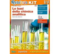 Rebillo FONDAMENTI DI CHIMICA ANALITICA 2ED VOLUME U Libro scolastico + Kit scolastico con