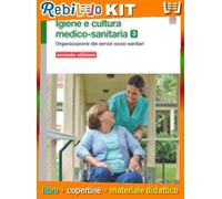 Rebillo IGIENE E CULTURA MEDICOSANITARIA 2a EDIZIONE VOL. 3 Quaderno Scolastico + Kit Scolastico con