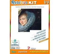 Rebillo IMPARARE DAI CLASSICI PER PROGETTARE IL FUTURO EDIZIONE BIANCA 2 Libro scolastico + Kit scolastico
