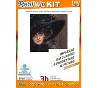 Rebillo IMPARARE DAI CLASSICI PER PROGETTARE IL FUTURO EDIZIONE BIANCA 3B Libro scolastico + Kit scolastico con