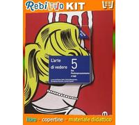 Rebillo L'ARTE DI VEDERE 5 EDIZIONE BLU Libro scolastico + Kit scolastico
