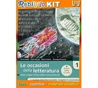 Rebillo LE OPPORTUNITÀ DELLA LETTERATURA 1 NUOVA EDIZIONE ESAME DI STATO CON ANTOLOGIA Quaderno scolastico + Kit scolastico con